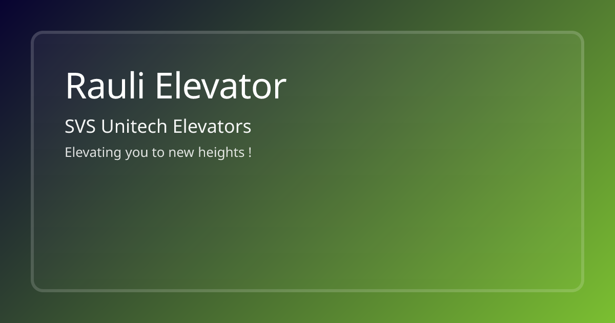 Rauli Elevator — SVS Unitech Elevators